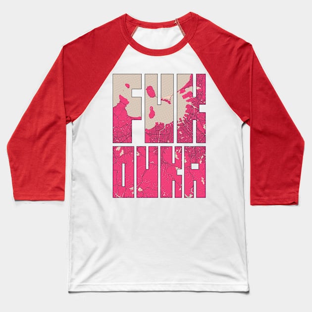 Fukuoka, Japan City Map Typography - Blossom Baseball T-Shirt by deMAP Studio